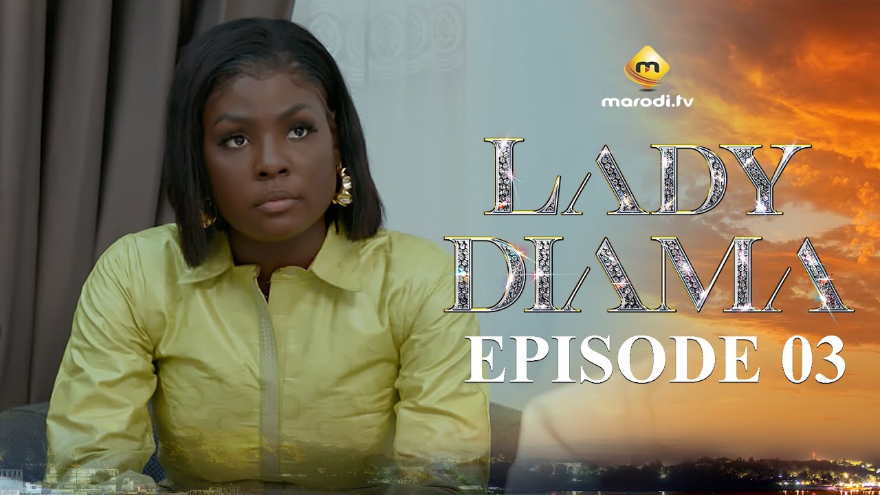 Lady Diama S1 Épisode 3 VOSTFR – Émotions Intenses et Accessibles en Afrique 🌍