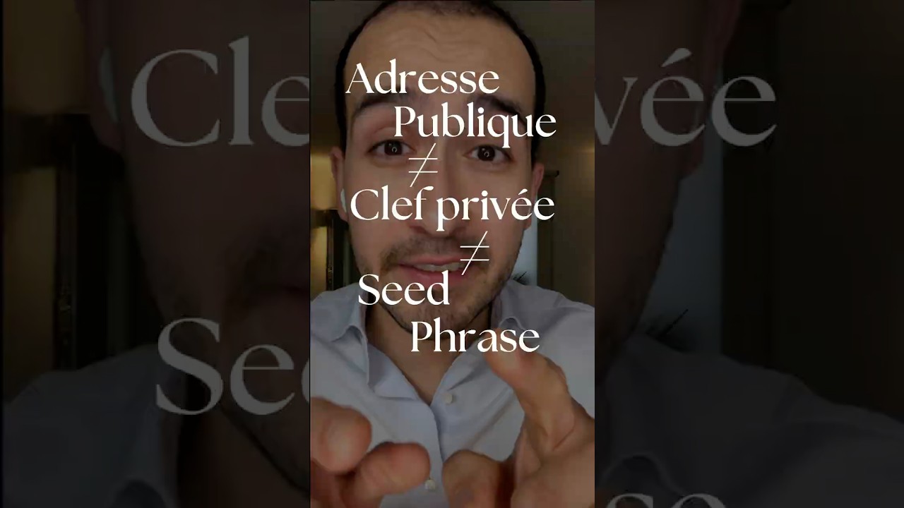 Différence entre adresse publique, clé privée et seed phrase 🔑