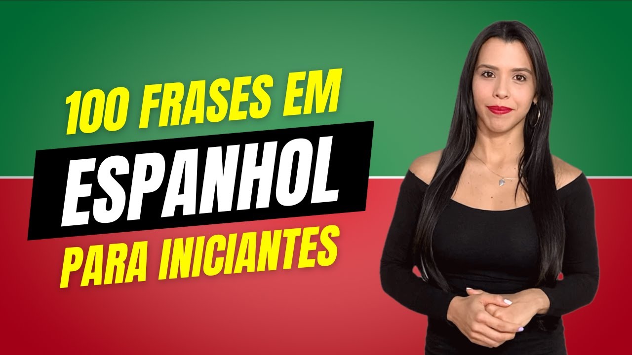 100 frases básicas em espanhol | Aula de espanhol para iniciantes
