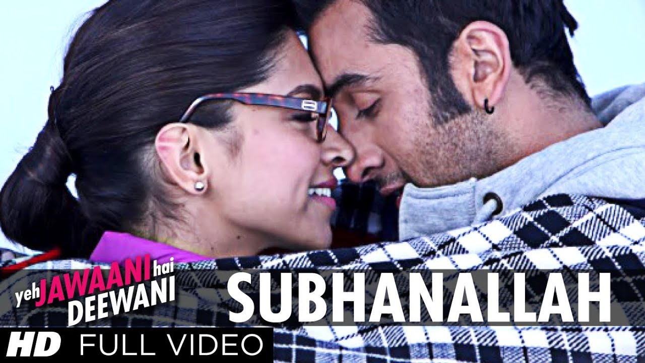 Subhanallah Full Song | Yeh Jawaani Hai Deewani | Romantic Melody by Pritam 🎶
