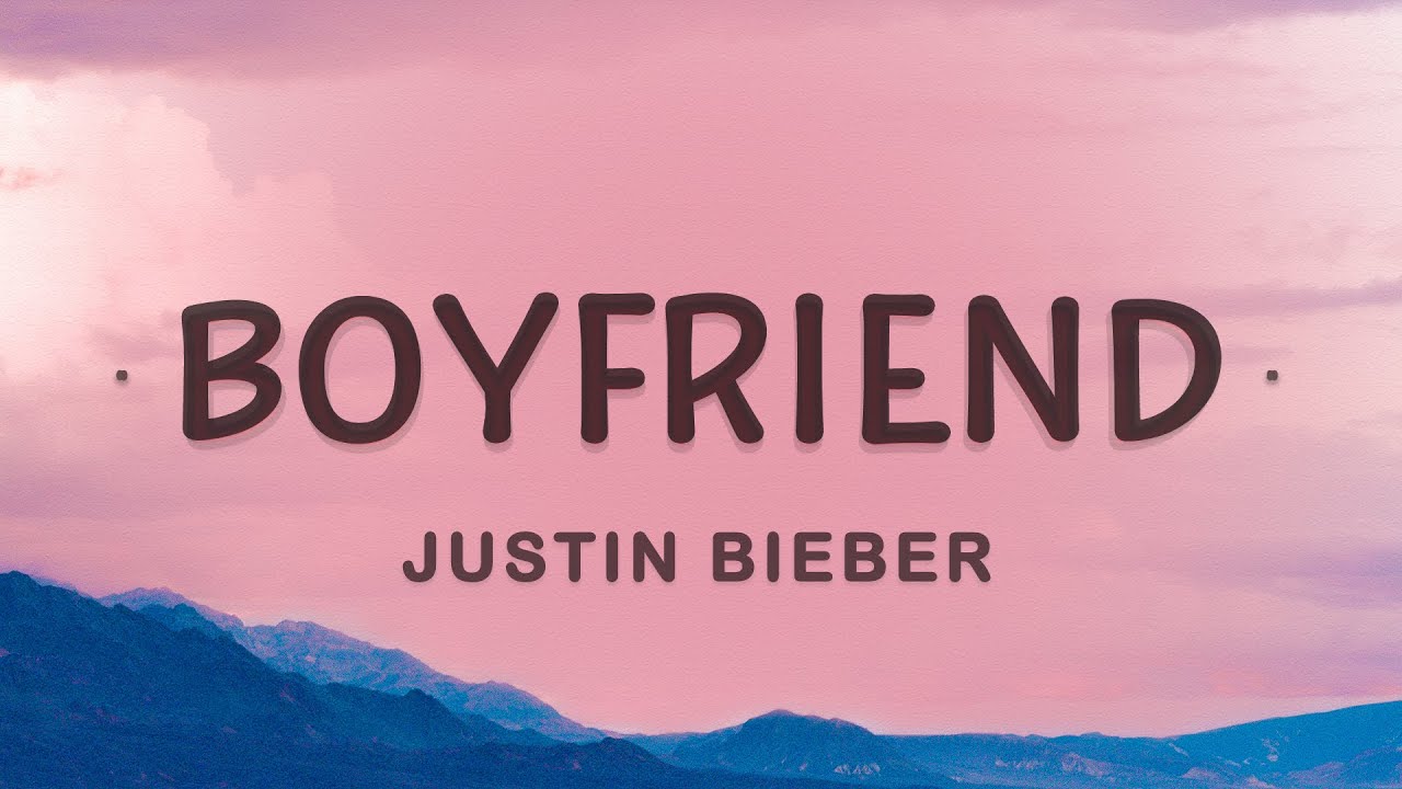 Justin Bieber - Boyfriend 🎶 Lyrics & Song Stream