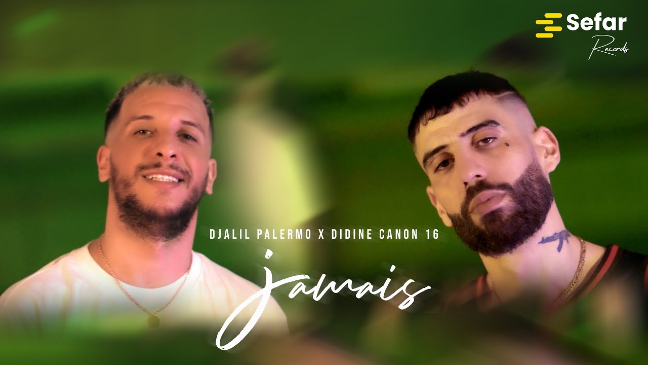 Djalil Palermo & Didine Canon 16 - JAMAIS (EP 5) 🎶