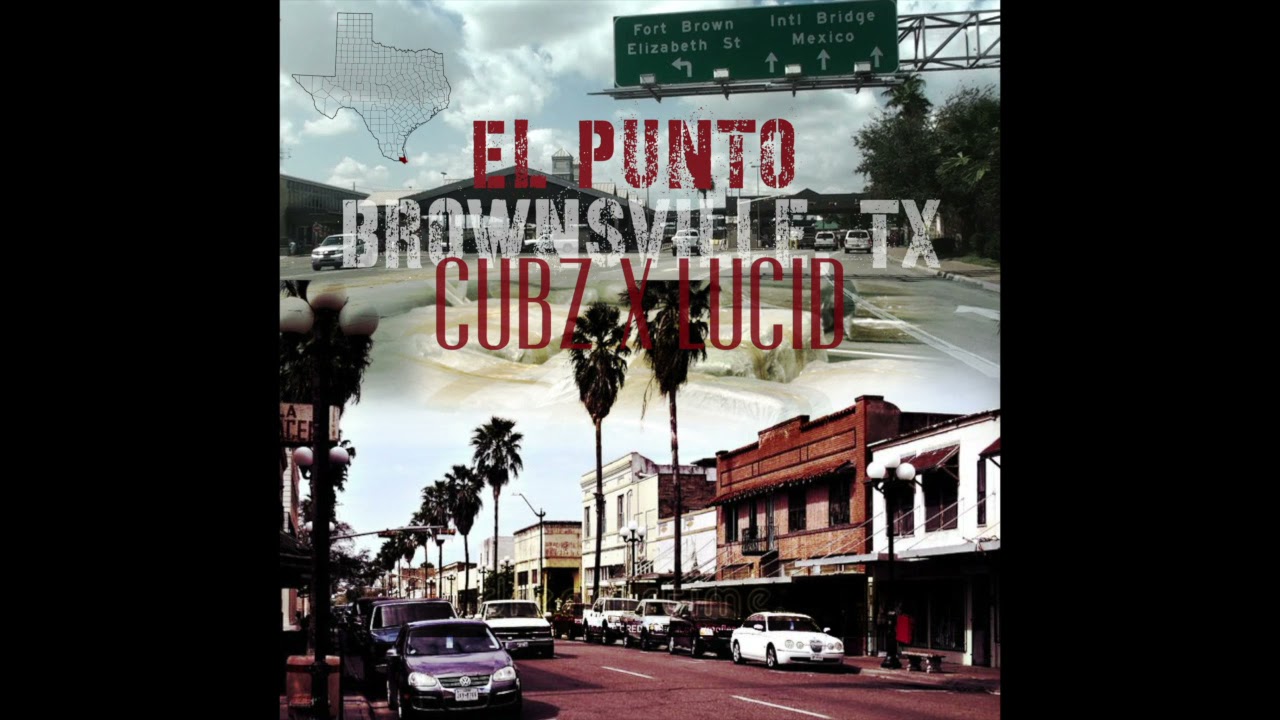 Cubz X Lucid - SOY DEL PUNTO Brownsville, TX (Audio)