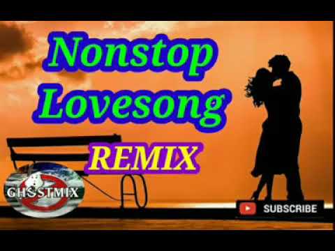 Nonstop Love Song Remix (Ghostmix) 🎶