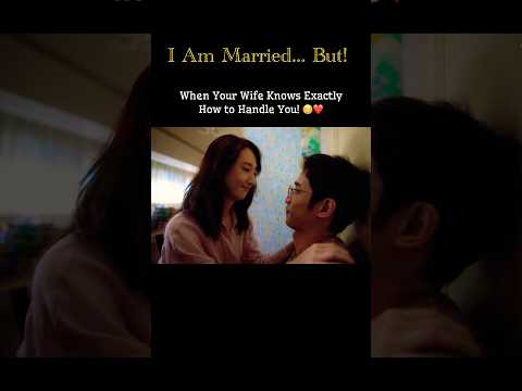 When Your Wife Knows How to Handle You 😏❤️#iammarriedbut #taiwanese #drama #trending #shorts #short
