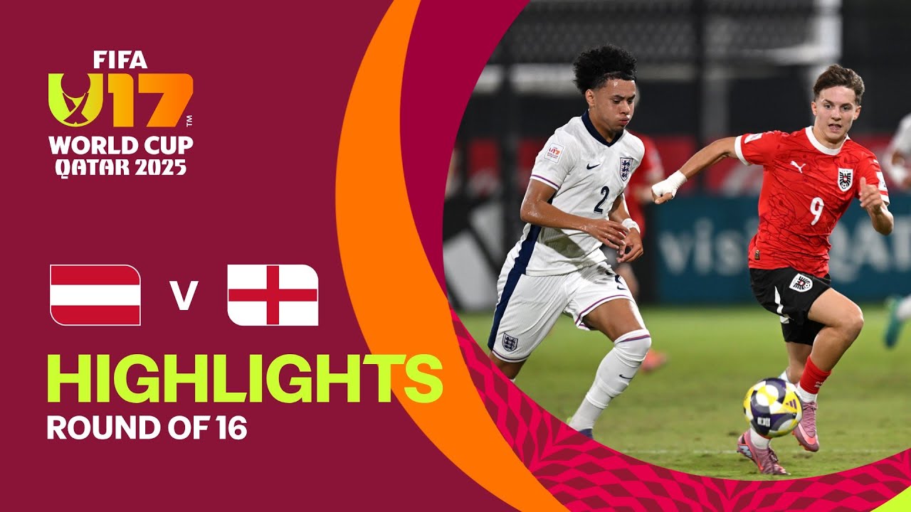 Austria vs England Highlights | FIFA U-17 Qatar 2025