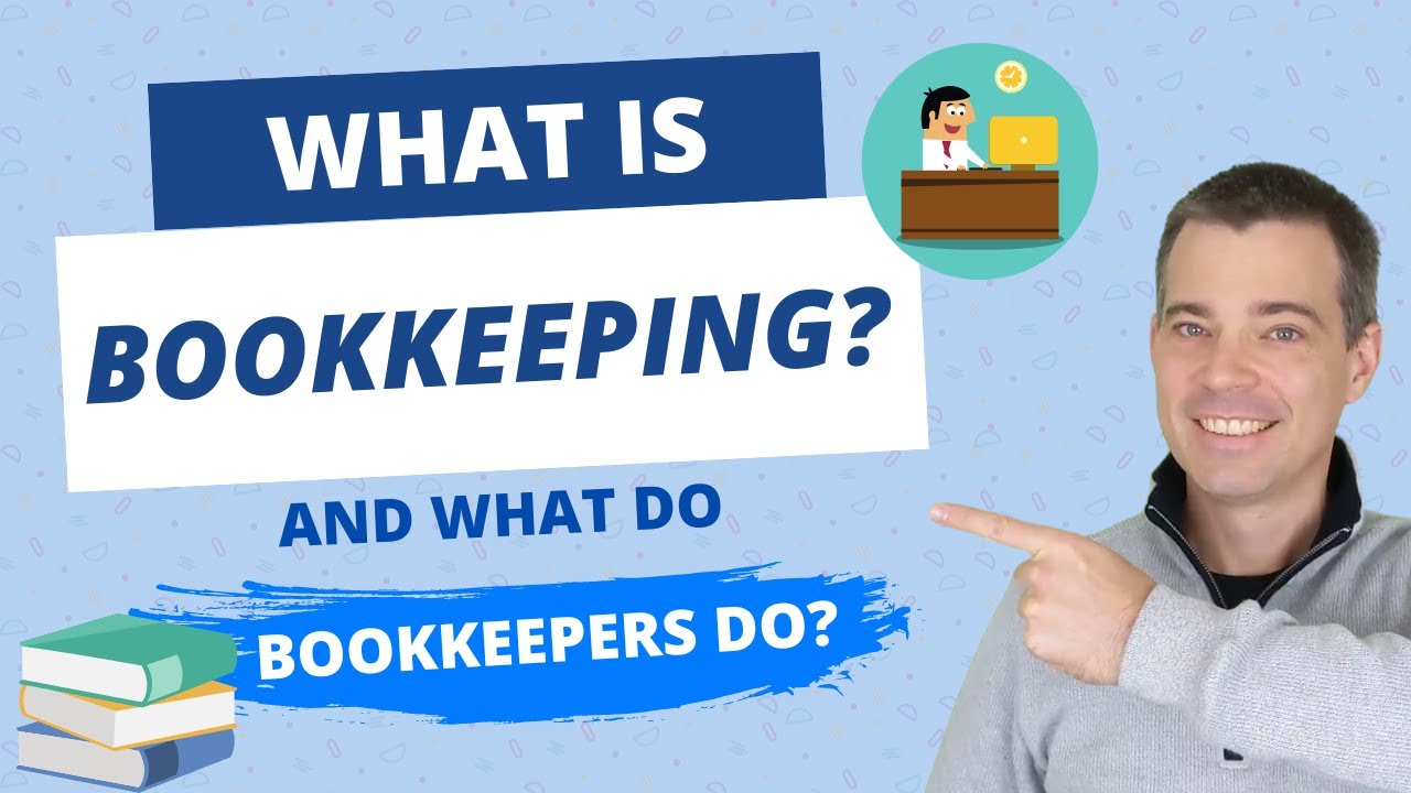 Bookkeeping Basics & Role of a Bookkeeper 📚