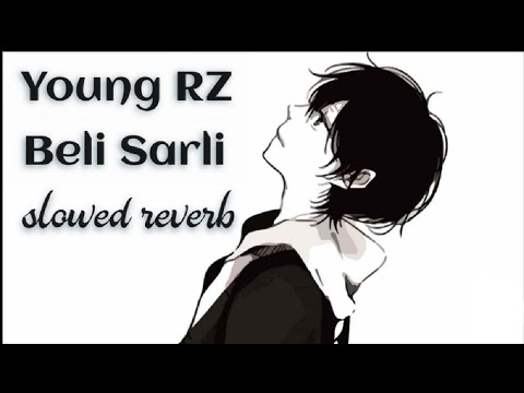 Young RZ - Beli Sarli ( slowed + reverb ) بلّي صارلي