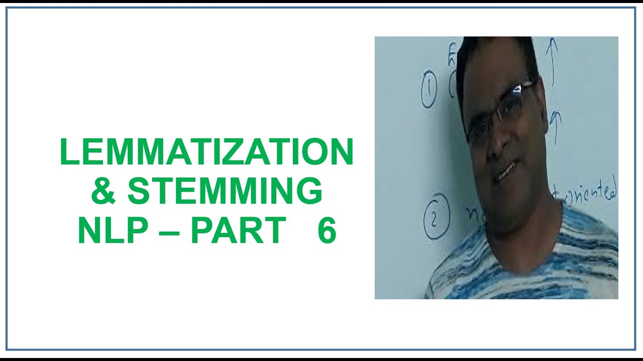 NLP Text Normalization: Lemmatization & Stemming in Python