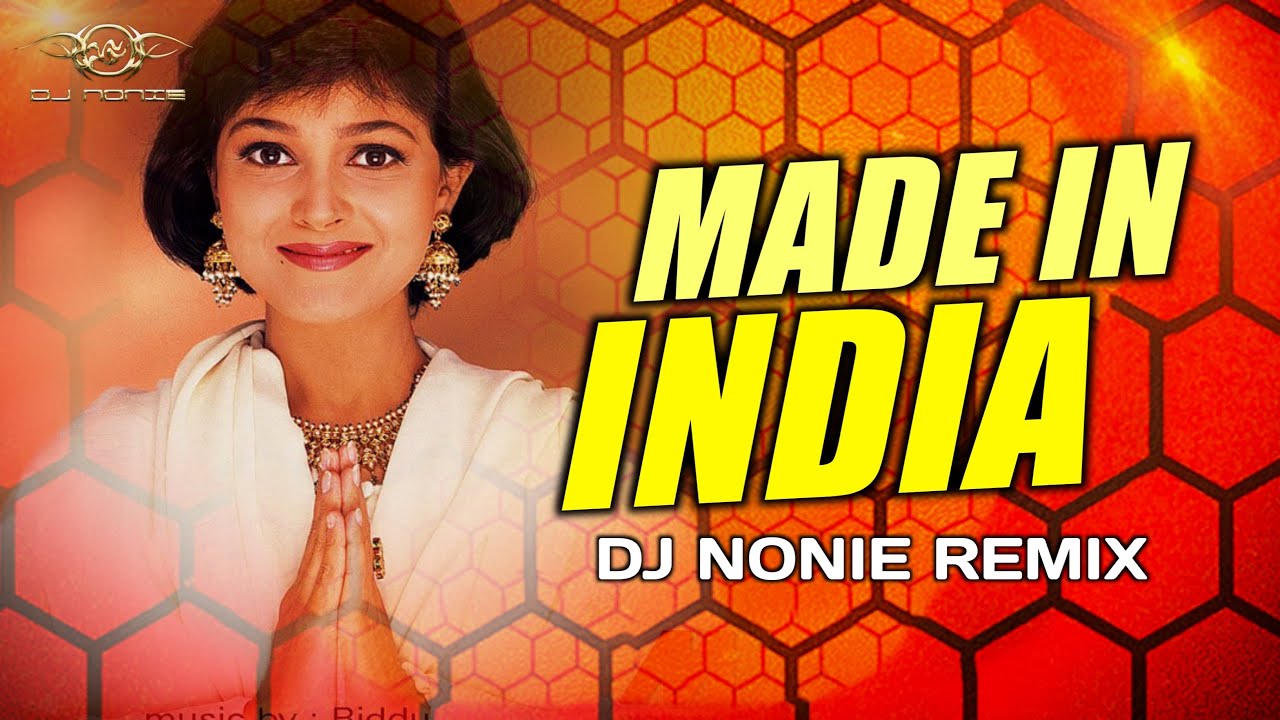 Made in India Remix by DJ Nonie & Alisha Chinai 🎶