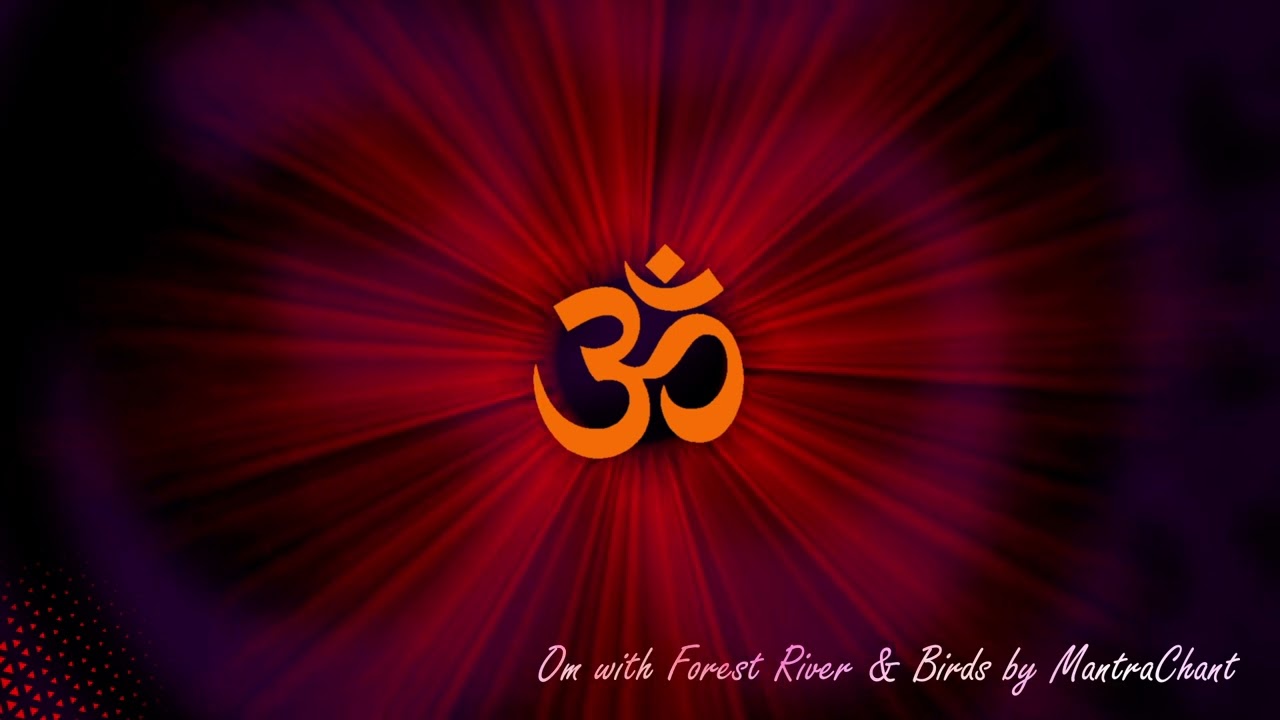 Powerful Meditative Om (AUM) Chanting with the forest natural sound of river and birds for 30 mins.