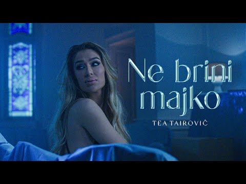 Tea Tairović - Ne brini majko 🎶 Official Music Video from Album Balerina