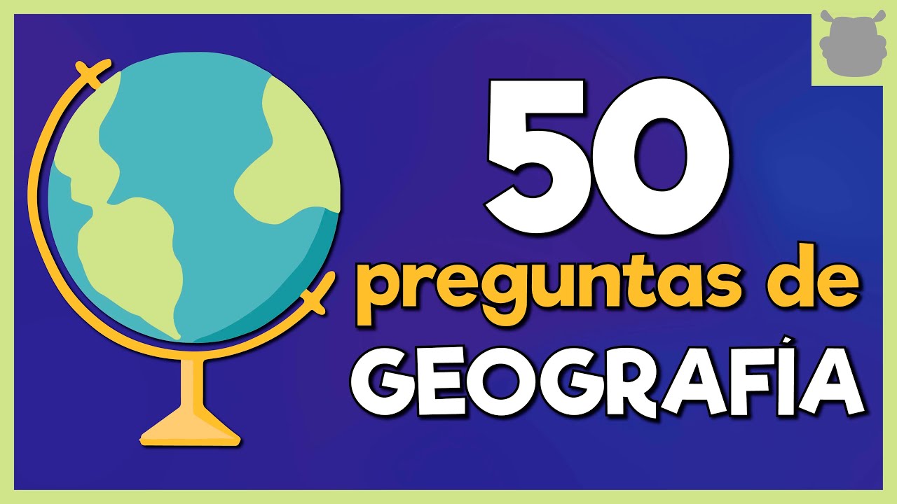 Examen de 50 Preguntas de Geografía para Repasar