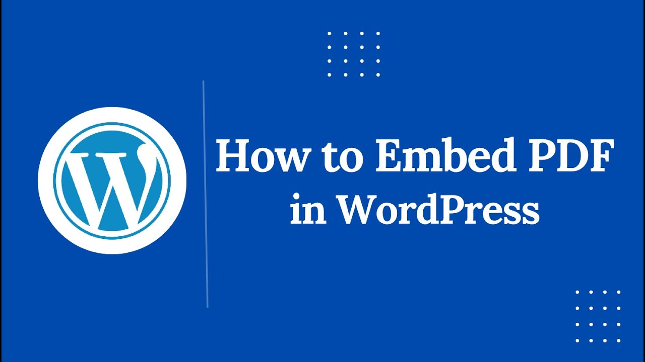 How to Embed PDF in WordPress ( Step-by-Step Tutorial)