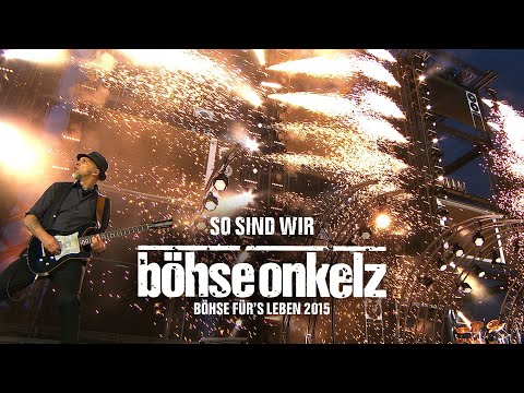 Böhse Onkelz - So sind wir (Böhse für's Leben 2015)