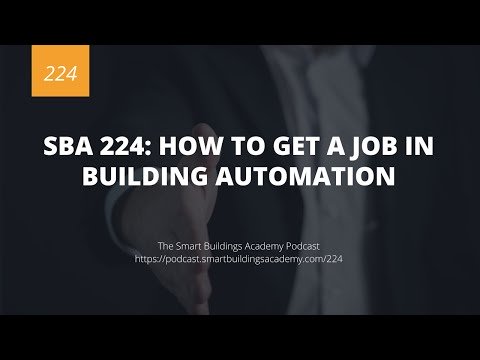 SBA 224: How to Get a Job in Building Automation