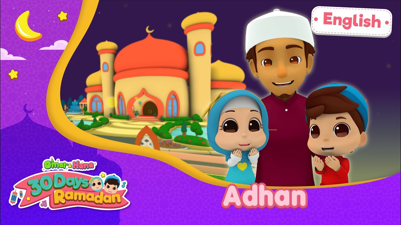 Understanding Adhan: 30 Days of Ramadan with Omar & Hana in English