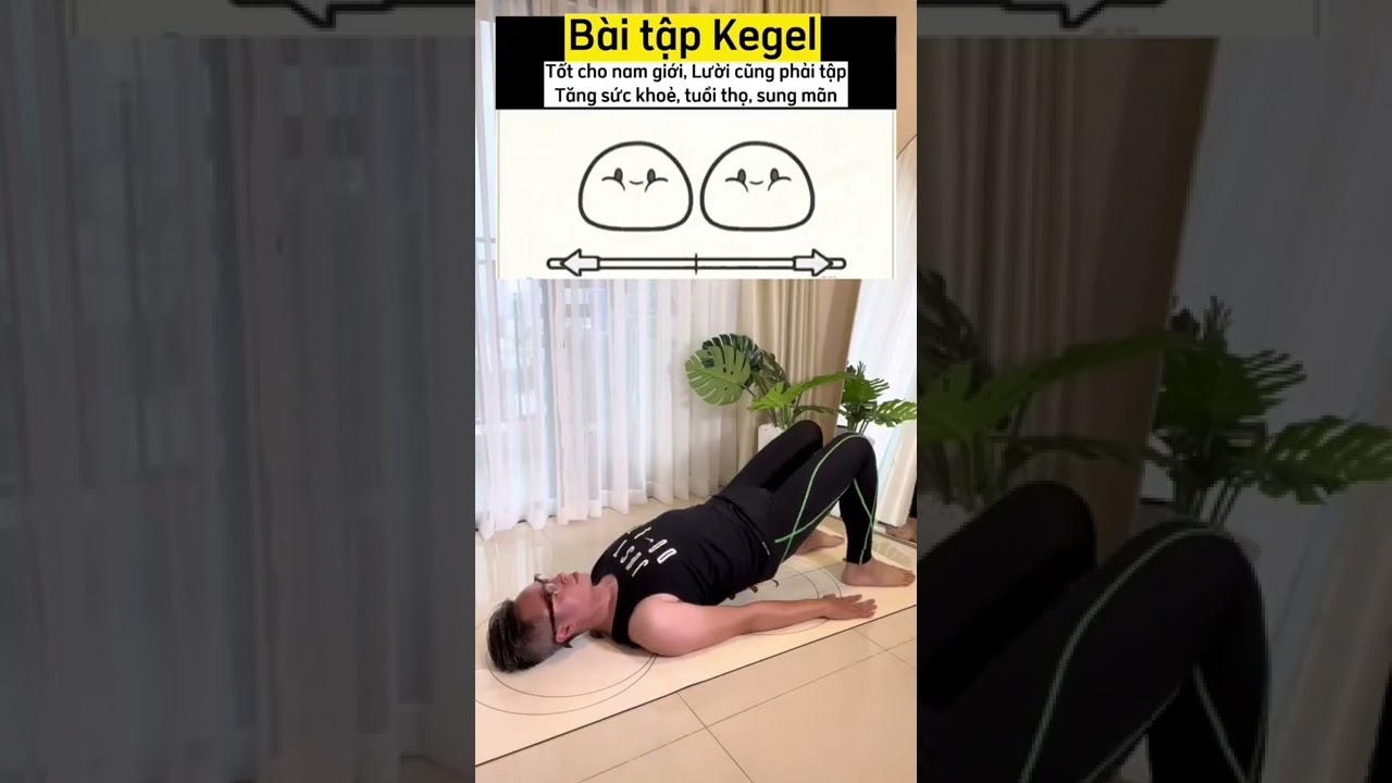 Bài Tập Kegel Hiệu Quả Tăng Cường Sinh Lý Nam 💪