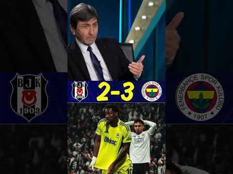 Beşiktaş 2-3 Fenerbahçe Maç Sonu Yorumu Rıdvan Dilmen #shots