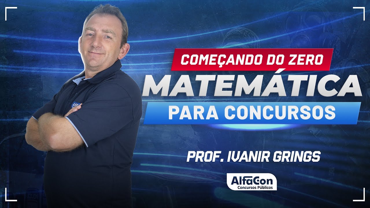 Matemática para Concursos 2024 - Aula 1/2 - AlfaCon