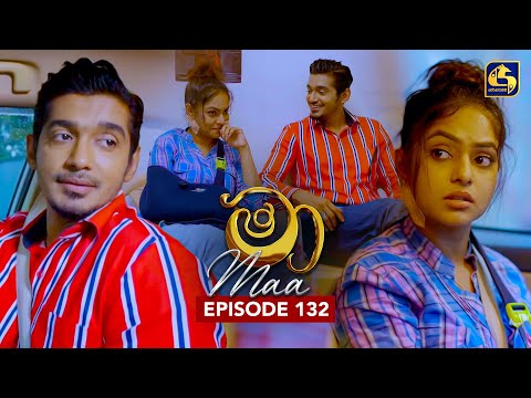 Maa (මා) | Episode 132 | 31st October 2025 | Swarnavahini