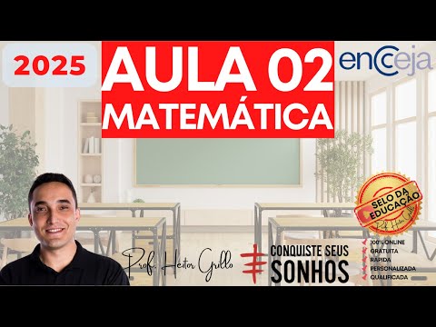 ENCCEJA 2025 - MATEMÁTICA E SUAS TECNOLOGIAS - AULA 2 | Professor Heitor Grillo