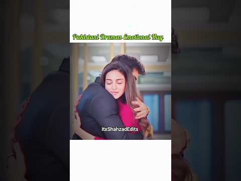 Pakistani Dramas Emotional Hug 🫂 😥 #viralvideo #viralshorts #viral #trending