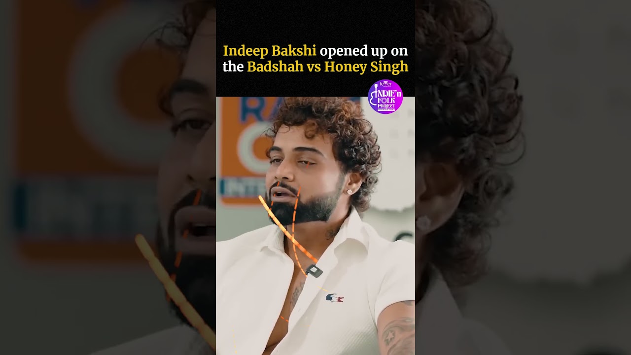 Indeep Bakshi Reveals His Perspective on the Badshah vs Honey Singh Rivalry 🎤