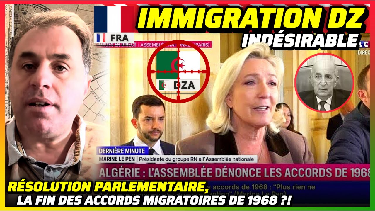 France vs. Algérie : Accords de 1968 Annulés, Immigration en Question 🇫🇷🇩🇿