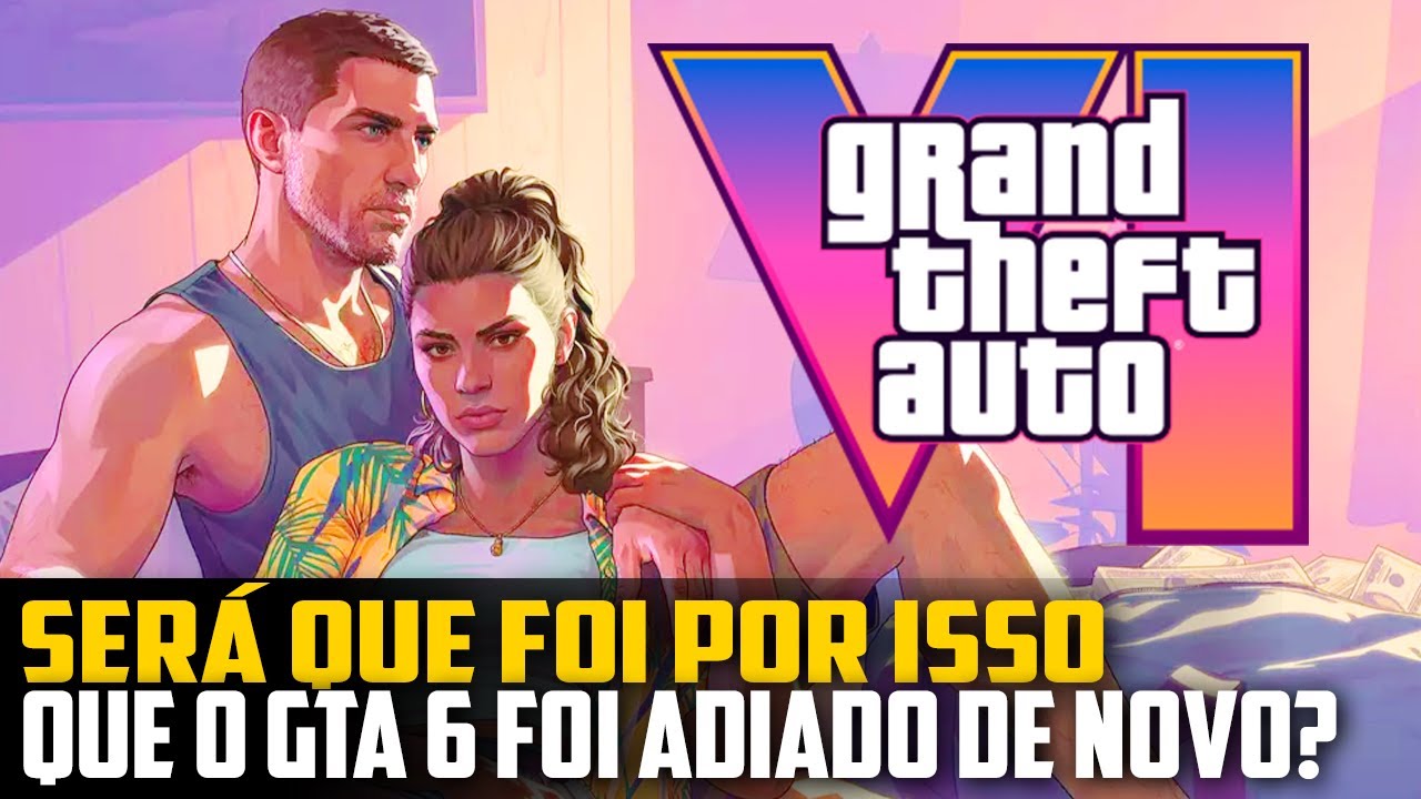Será que o GTA 6 foi adiado novamente por causa disso? 🚧