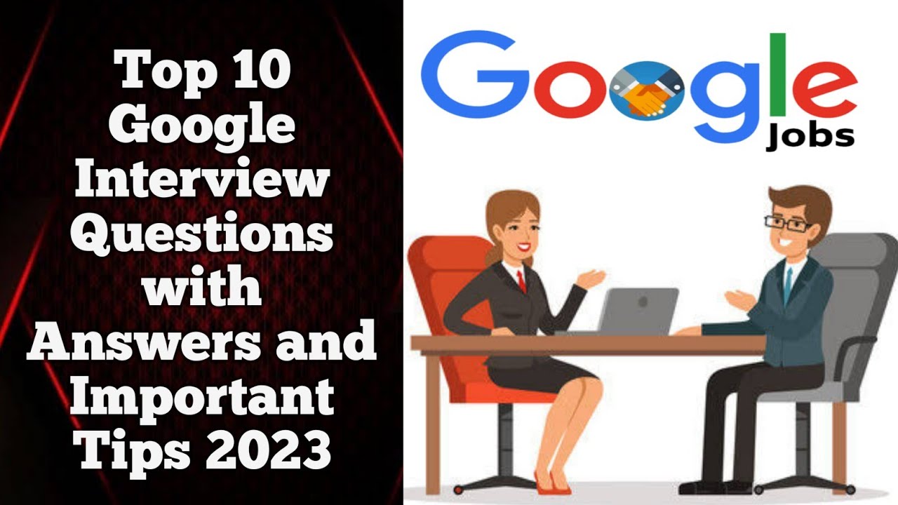Top 10 Google Interview Questions & Tips 🤝
