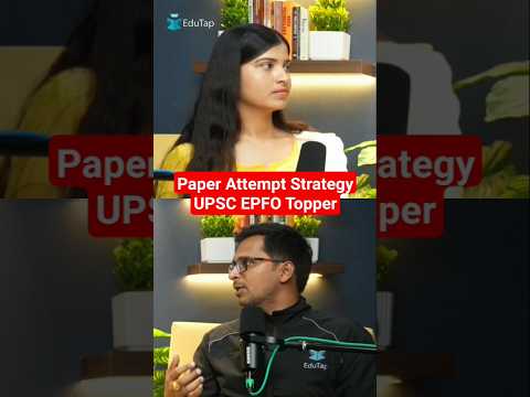 How to Attempt UPSC EPFO Paper? UPSC EPFO Topper Preparation Strategy & Tips for EO/AO/APFC Exam