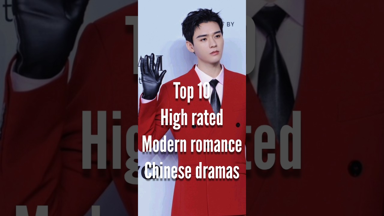 Must-Watch Modern Chinese Romance Dramas 🎬