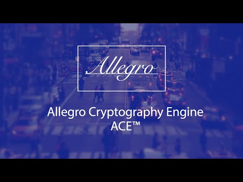 Allegro Cryptography Engine – ACE™ FIPS Validated Cryptography for IoT Applications