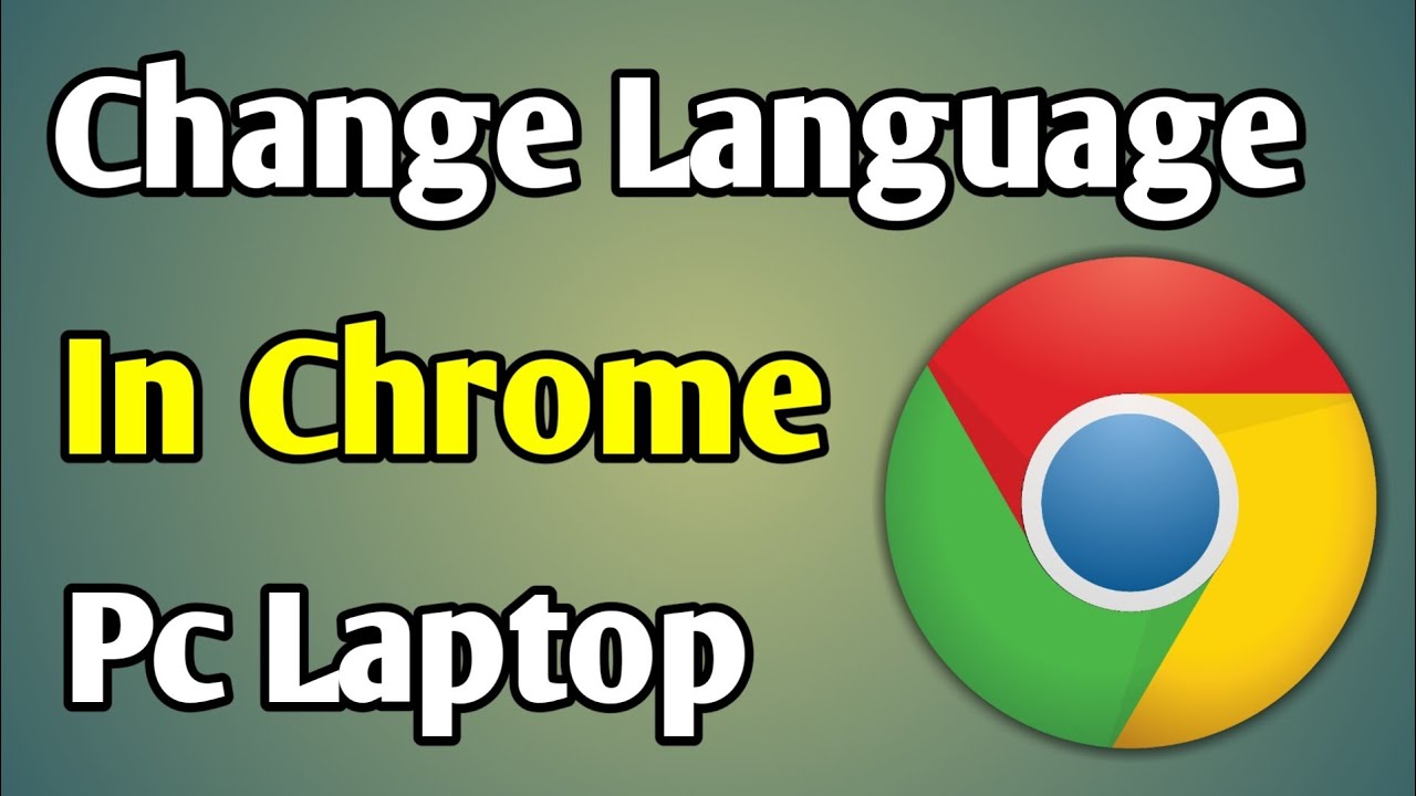 Change Language in Google Chrome on PC 🌐