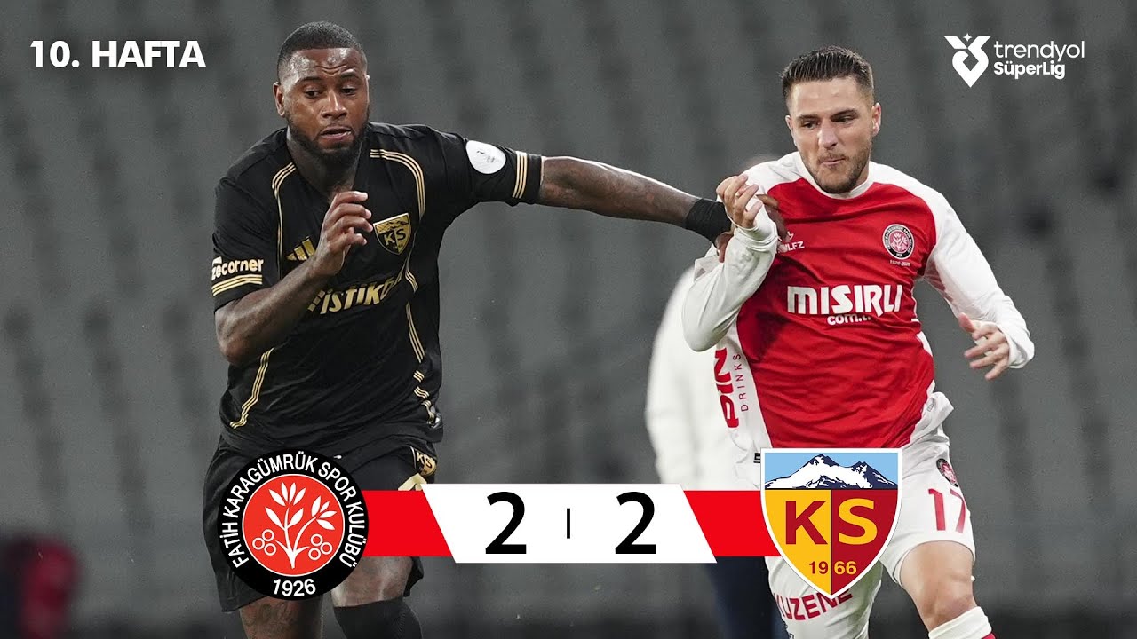 Fatih Karagümrük vs Kayserispor: 2-2 Heyecan Dolu Maç Özeti | Trendyol Süper Lig 2025/26 ⚽