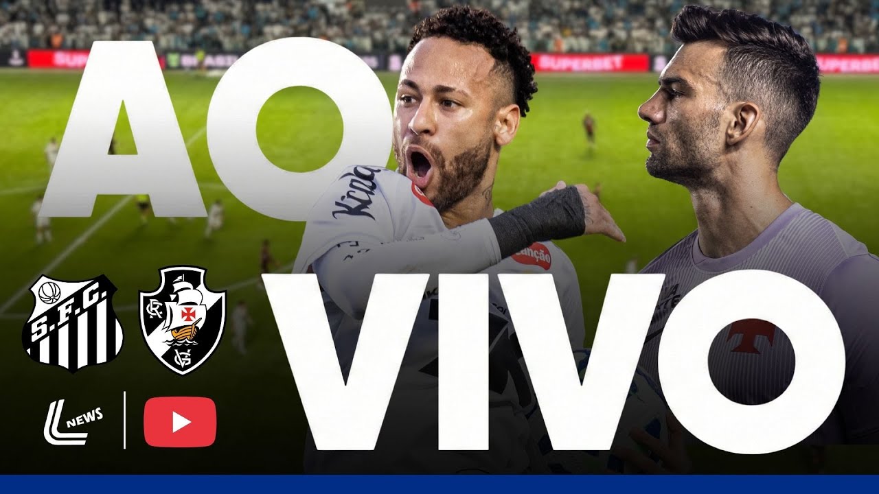 Santos x Vasco Ao Vivo na Vila Belmiro - Brasileirão 2026 ⚽