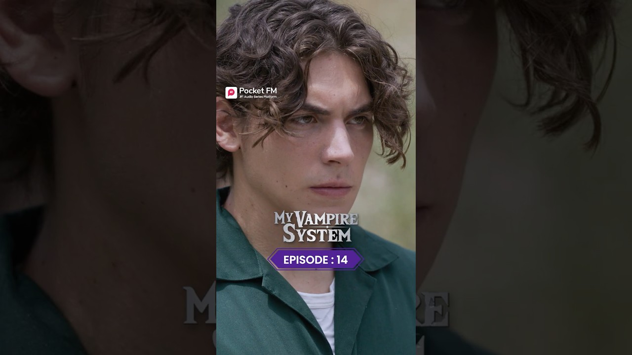 My Vampire System | Episode 14 | Complete Series on Pocket FM 🧛‍♂️