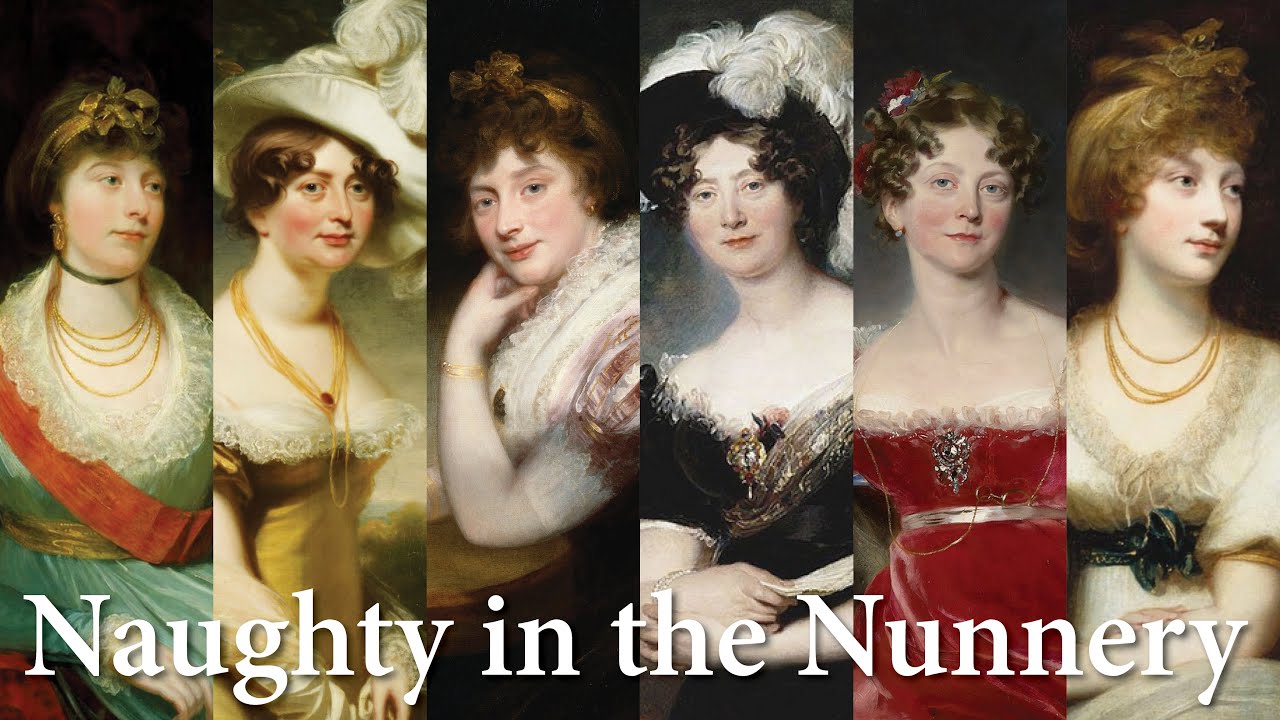 King George III’s Daughters: Naughty in the Nunnery