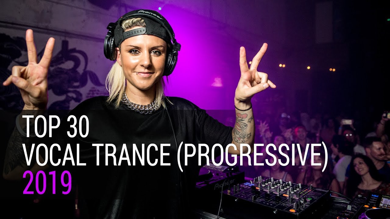 Top 30 Vocal Trance Tracks of 2019 🎶