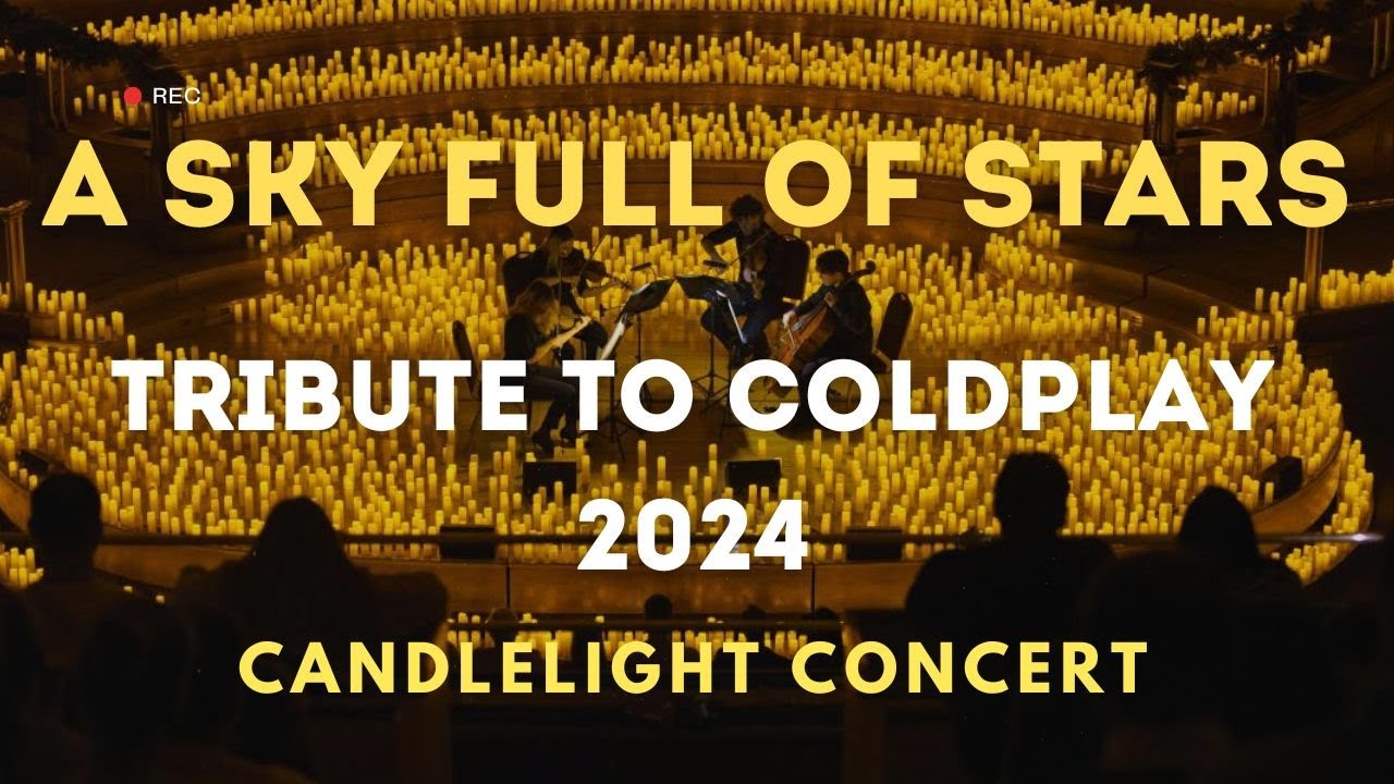 A Sky Full of Stars: Coldplay Tribute Candlelight Concert 🎶