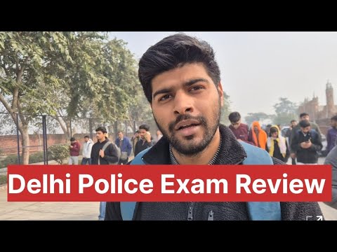 Delhi Police Constable Exam 2025 Review 📝