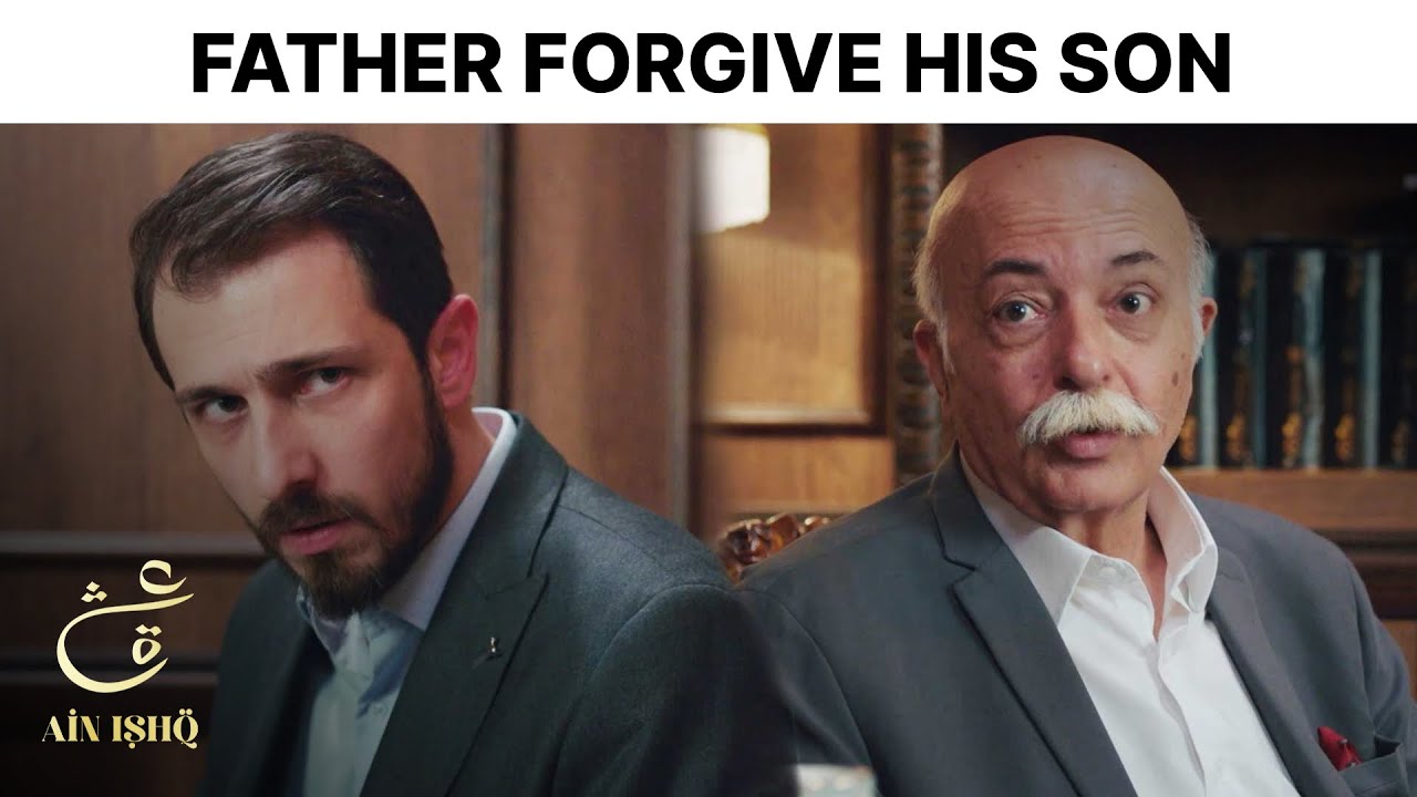 Father’s Forgiveness in Ain Ishq | Urdu Dubbed Turkish Drama 🎬