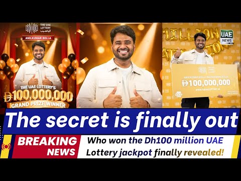 Dh100 million UAE Lottery Winner finally revealed! | Who won the Dh100 million UAE Lottery jackpot