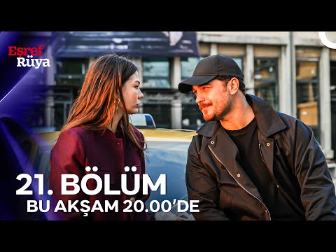 Eşref Rüya 21. Bölümü ile Bu Akşam 20.00'de!