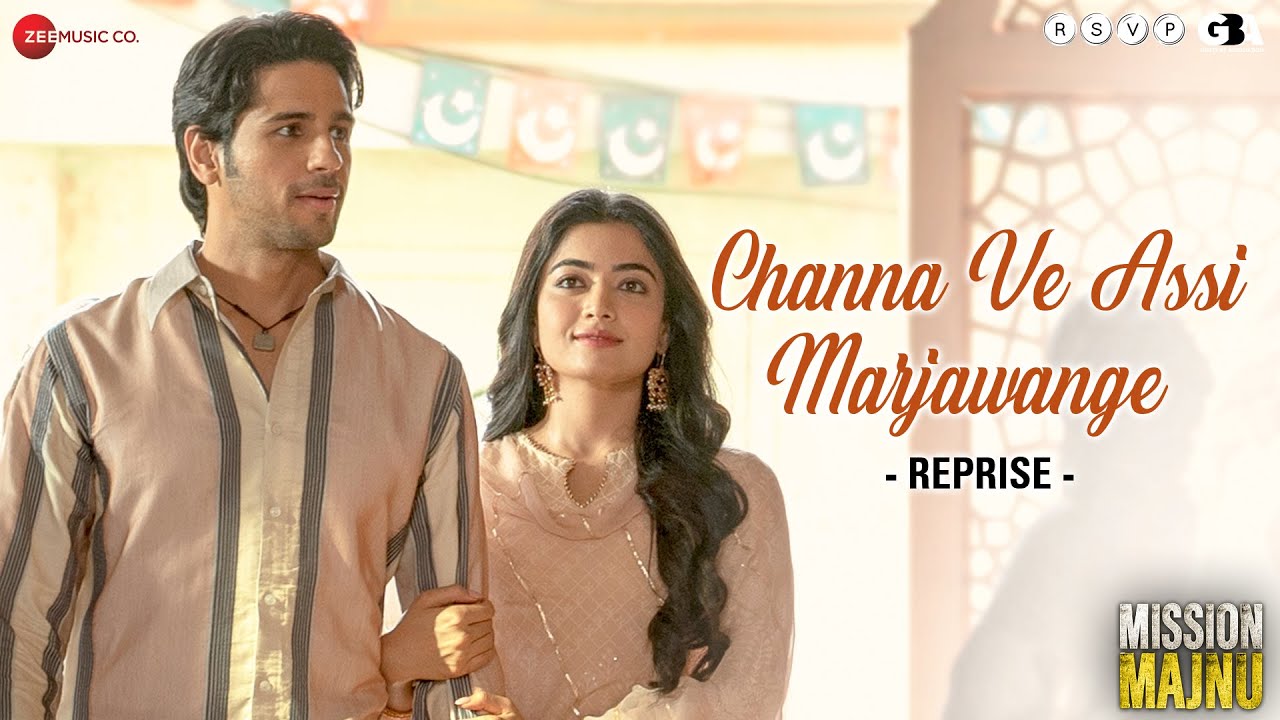 Channa Ve Assi Marjawange (Reprise) – Mission Majnu | Sidharth & Rashmika 🎶
