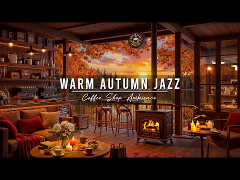 Relaxing Autumn Day & Warm Jazz Instrumental Music πCozy Coffee Shop Ambience with Smooth Jazz Music