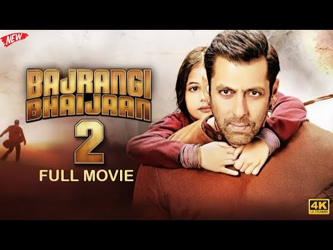 Bajrangi Bhaijaan 2 – Full Movie | Salman Khan | Bollywood Blockbuster 2025 | full HD movie