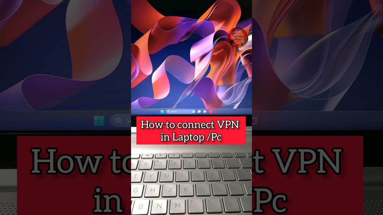 How to Connect a VPN on Your Laptop or PC | Quick Guide