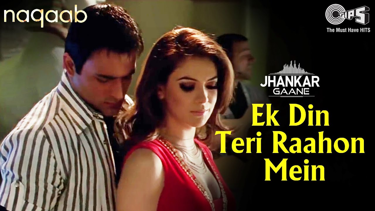 Ek Din Teri Raahon Mein (Jhankar) – Romantic Ballad from Naqaab 🎶